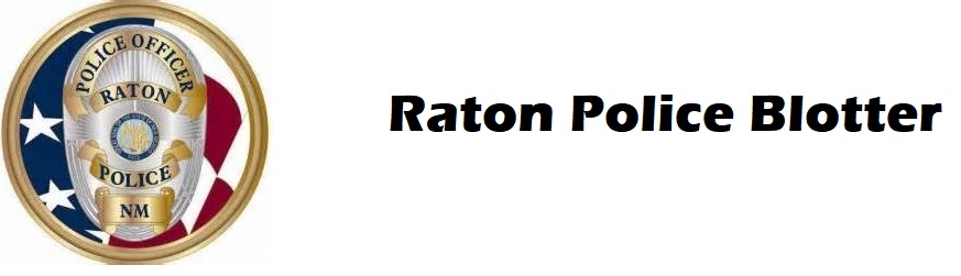 Raton Police Blotter