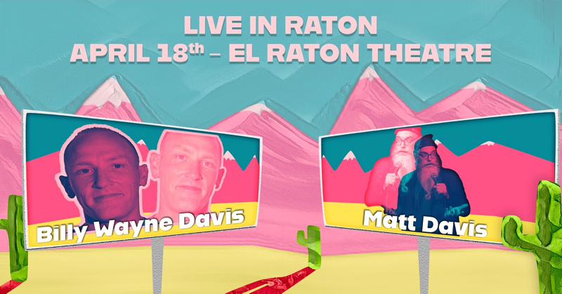 Billy Wayn and Matt Davis comedians at El Raton Theater