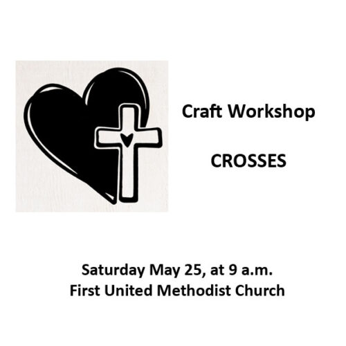 Craft Workshop: Making Crosses at FUMC / May 25, 2024