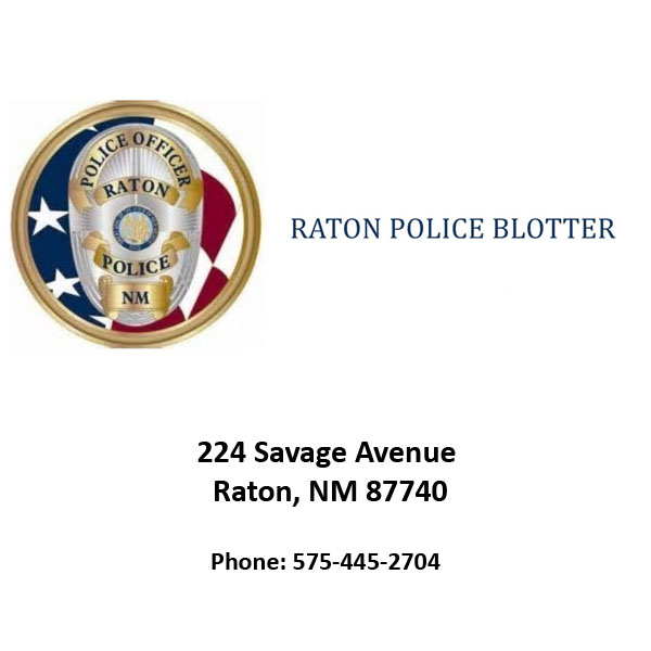 Raton Police Blotter