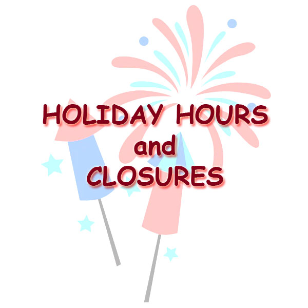Holiday Hours and Closures